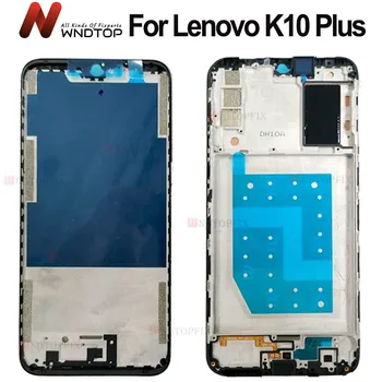 За Lenovo K10 Plus Корпус Средната и Предната Рамка Рамка, Плоча, Подмяна на Резервни Части За Lenovo K10 Plus Предна LCD Рамка