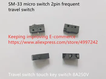 Оригинален нов микропереключатель SM-33 2pin преминете чести премествания сензорен ключов превключвател 8A250V