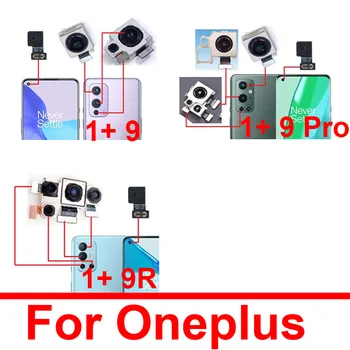 Основна задна предна камера За Oneplus 1 + 9 9 Pro 9R Модул на Гърба на предна камера За One Plus 9pro 9R Резервни Части за Ремонт на